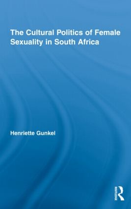 Cultural Politics of Female Sexuality in South Africa