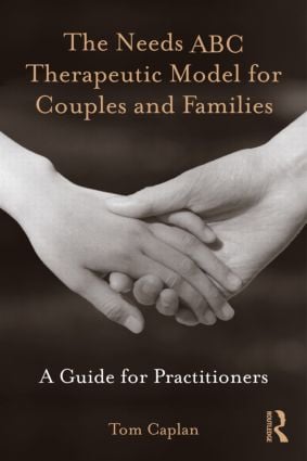 Needs ABC Therapeutic Model for Couples and Families
