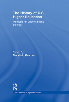 History of U.S. Higher Education - Methods for Understanding the Past