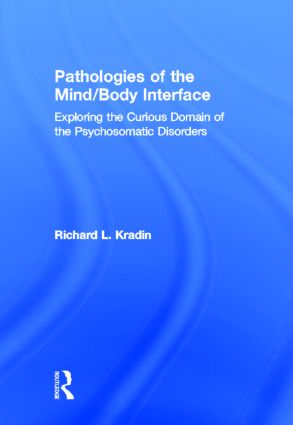 Pathologies of the Mind/Body Interface