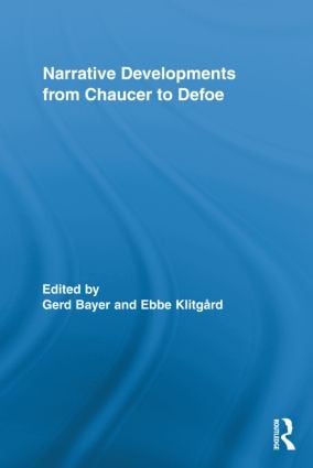 Narrative Developments from Chaucer to Defoe