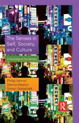 Senses in Self, Society, and Culture