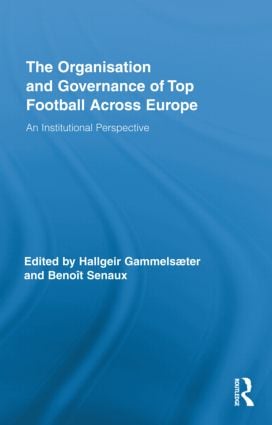 Organisation and Governance of Top Football Across Europe