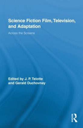 Science Fiction Film, Television, and Adaptation