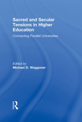 Sacred and Secular Tensions in Higher Education