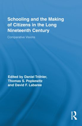 Schooling and the Making of Citizens in the Long Nineteenth Century