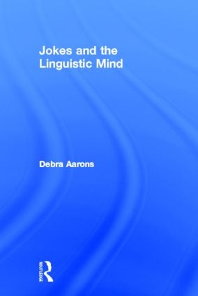 Jokes and the Linguistic Mind
