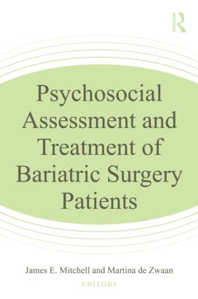 Psychosocial Assessment and Treatment of Bariatric Surgery Patients