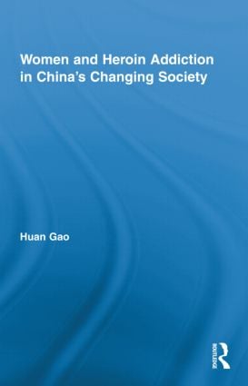 Women and Heroin Addiction in China's Changing Society