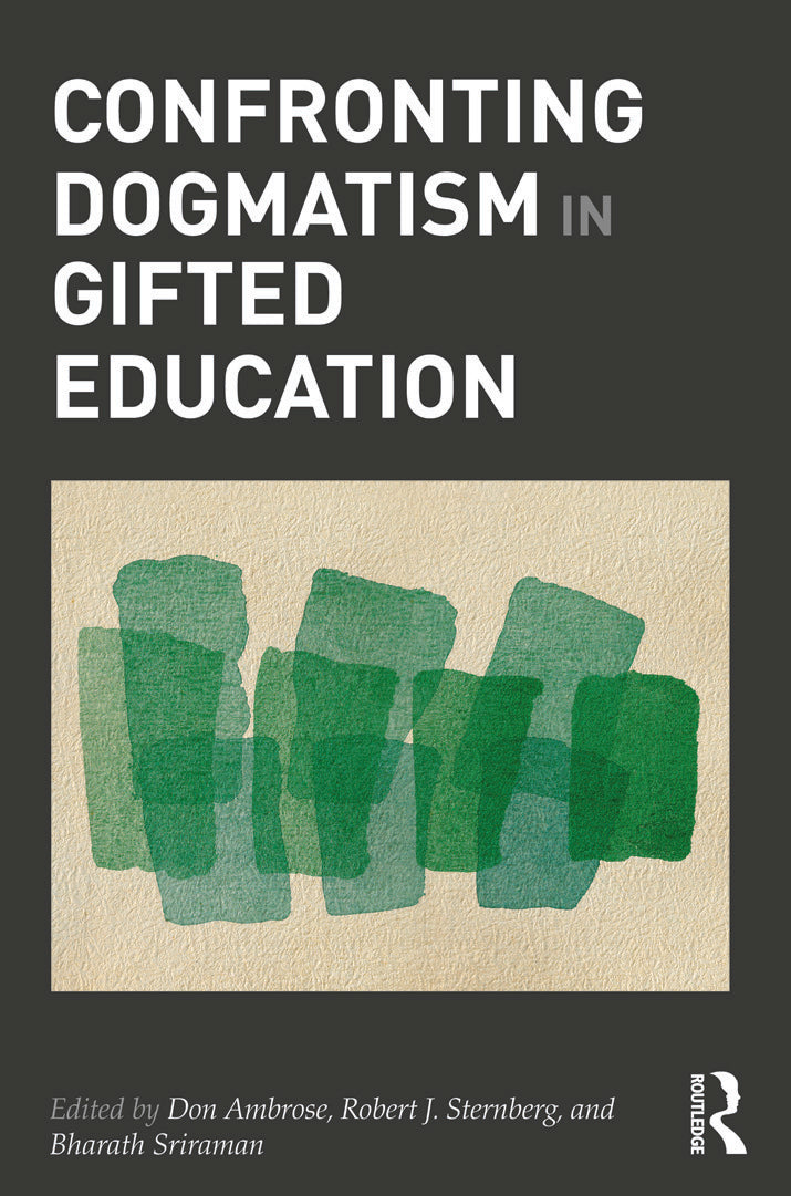 Confronting Dogmatism in Gifted Education
