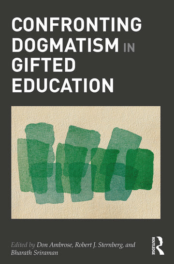 Confronting Dogmatism in Gifted Education