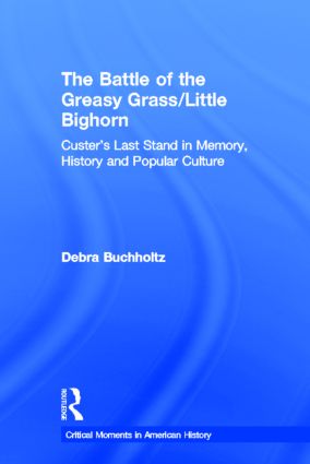 Battle of the Greasy Grass/Little Bighorn