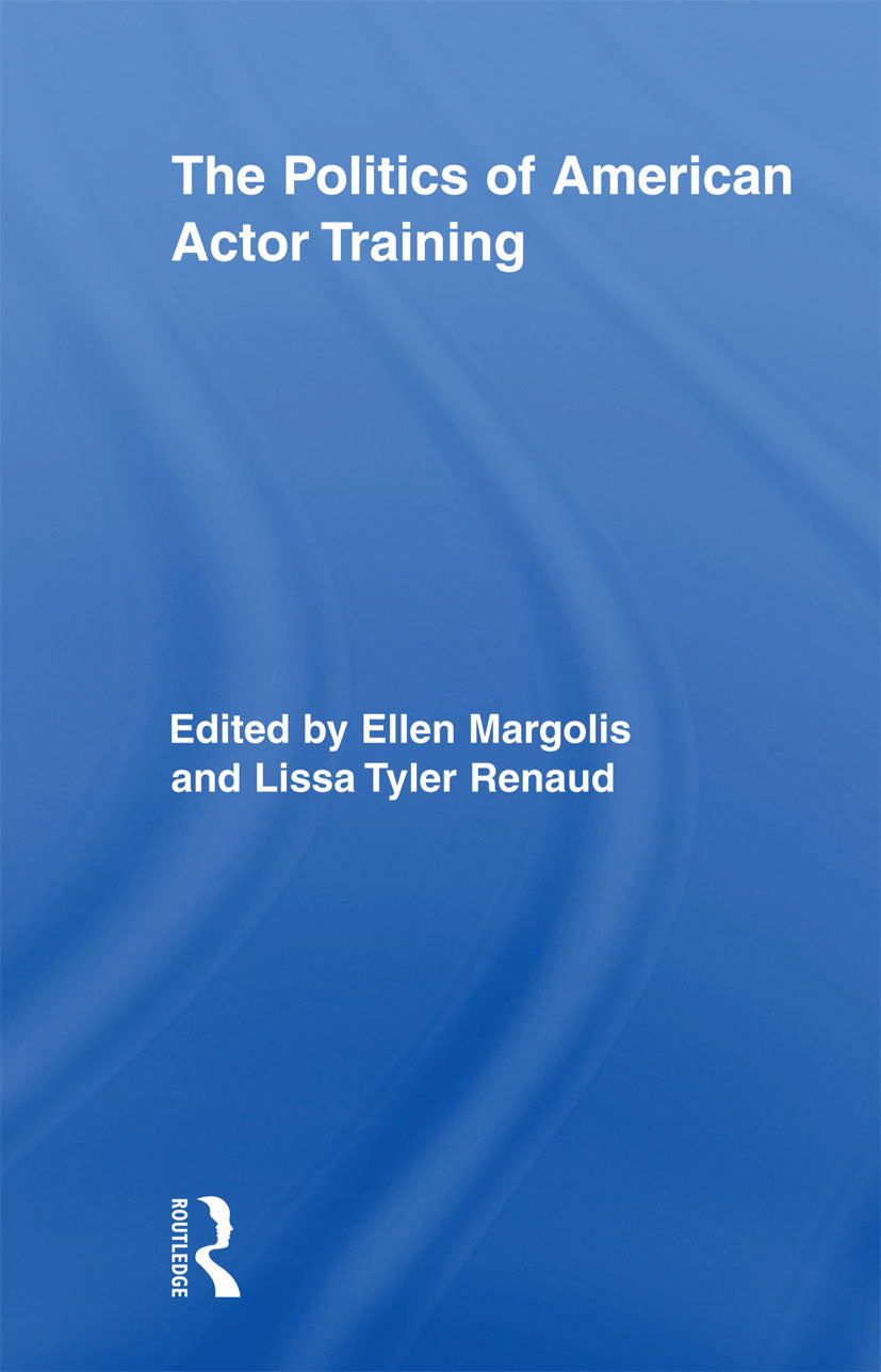 Politics of American Actor Training