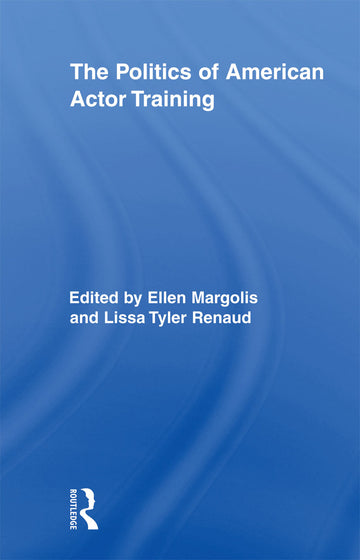 Politics of American Actor Training