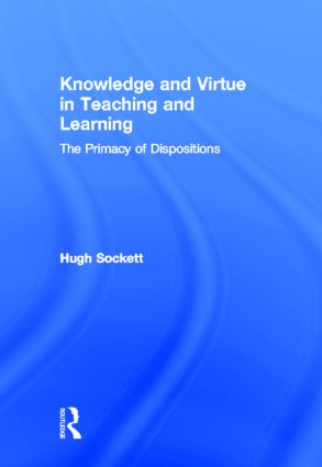 Knowledge and Virtue in Teaching and Learning