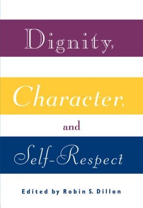 Dignity, Character and Self-Respect