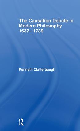 Causation Debate in Modern Philosophy, 1637-1739