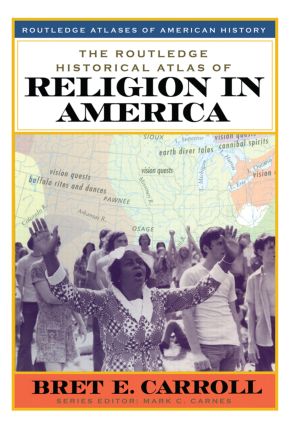Routledge Historical Atlas of Religion in America