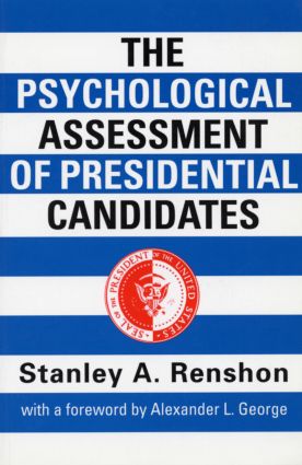 Psychological Assessment of Presidential Candidates