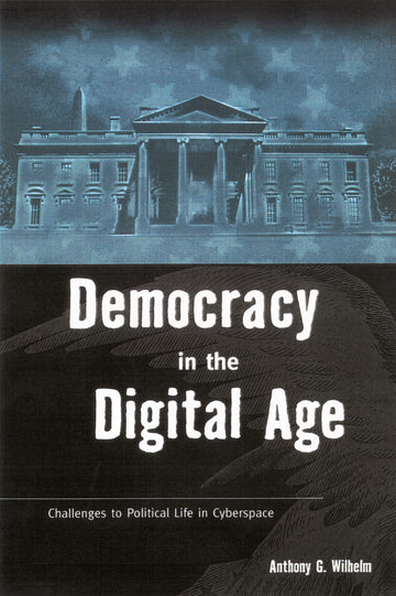 Democracy in the Digital Age