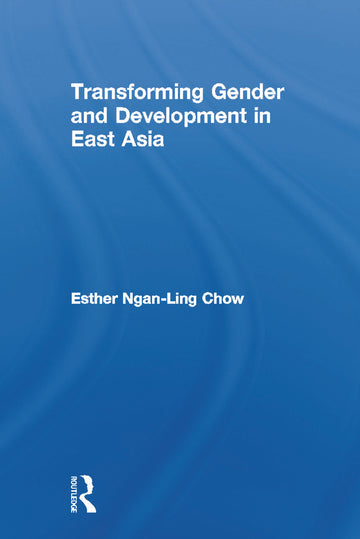 Transforming Gender and Development in East Asia