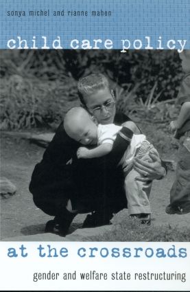 Child Care Policy at the Crossroads