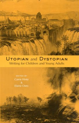 Utopian and Dystopian Writing for Children and Young Adults