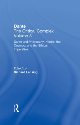 Dante and Philosophy: Nature, the Cosmos, and the Ethical Imperative