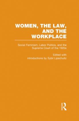 Social Feminism, Labor Politics, and the Supreme Court of the 1920s