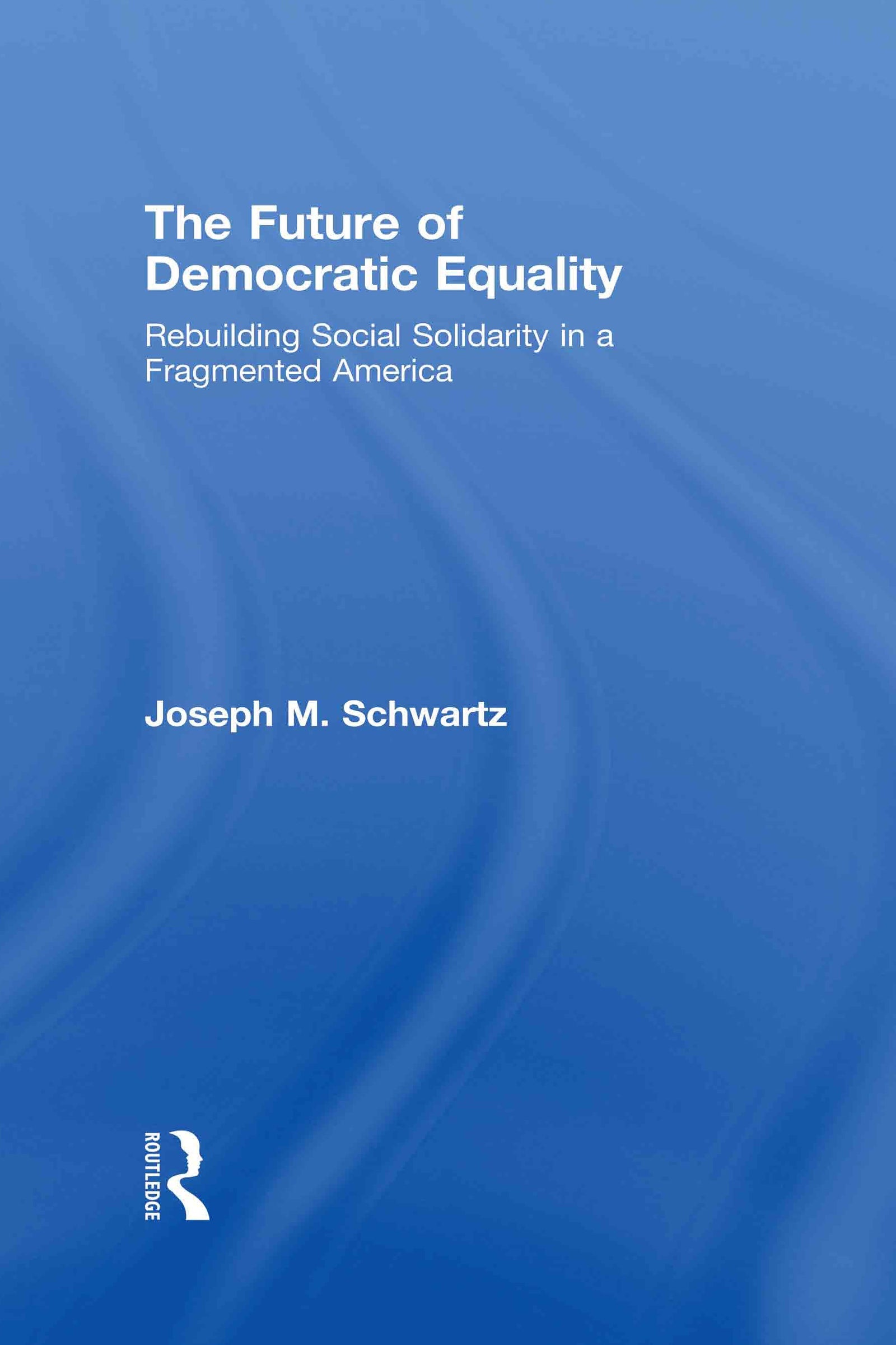Future Of Democratic Equality