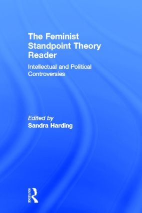Feminist Standpoint Theory Reader