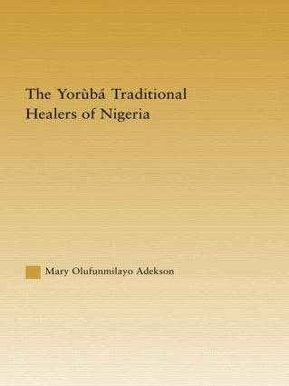 Yoruba Traditional Healers of Nigeria