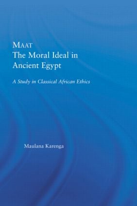 Maat, The Moral Ideal in Ancient Egypt