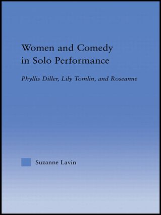 Women and Comedy in Solo Performance