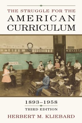 Struggle for the American Curriculum, 1893-1958