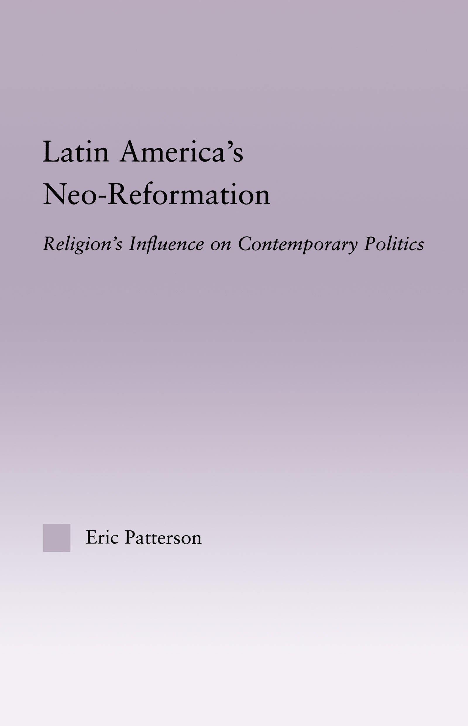 Latin America's Neo-Reformation