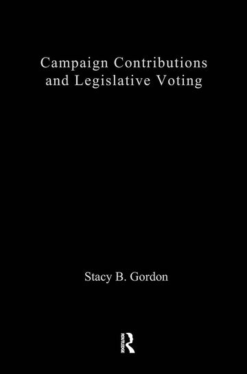 Campaign Contributions and Legislative Voting