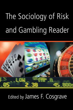 Sociology of Risk and Gambling Reader