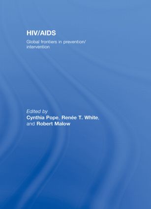 HIV/AIDS: Global Frontiers in Prevention/Intervention