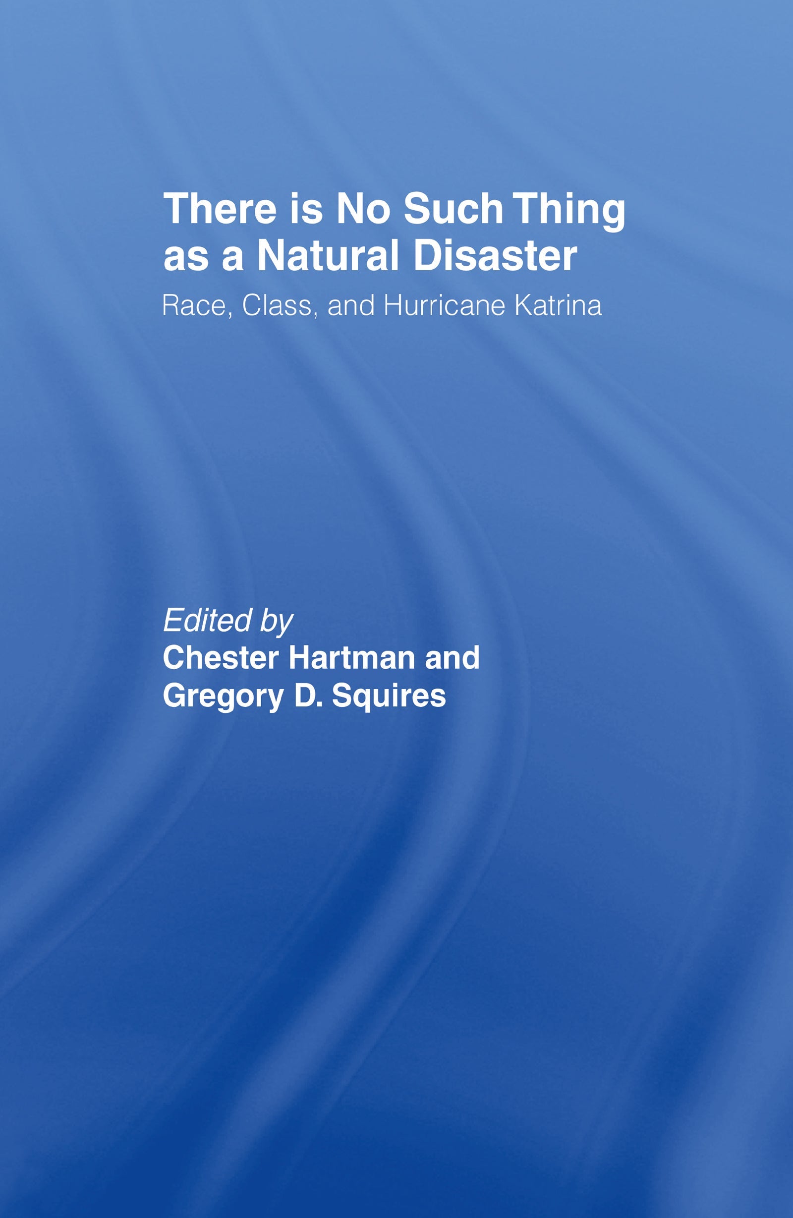 There is No Such Thing as a Natural Disaster