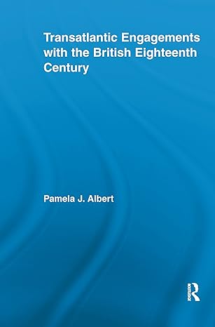 Transatlantic Engagements with the British Eighteenth Century - Hardback