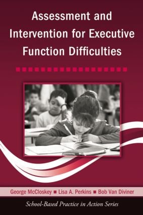 Assessment and Intervention for Executive Function Difficulties