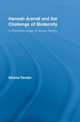 Hannah Arendt and the Challenge of Modernity