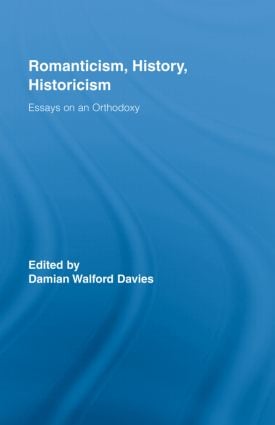 Romanticism, History, Historicism