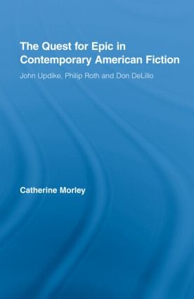 Quest for Epic in Contemporary American Fiction