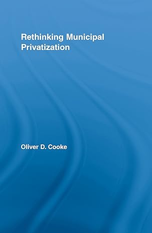 Rethinking Municipal Privatization - Hardback
