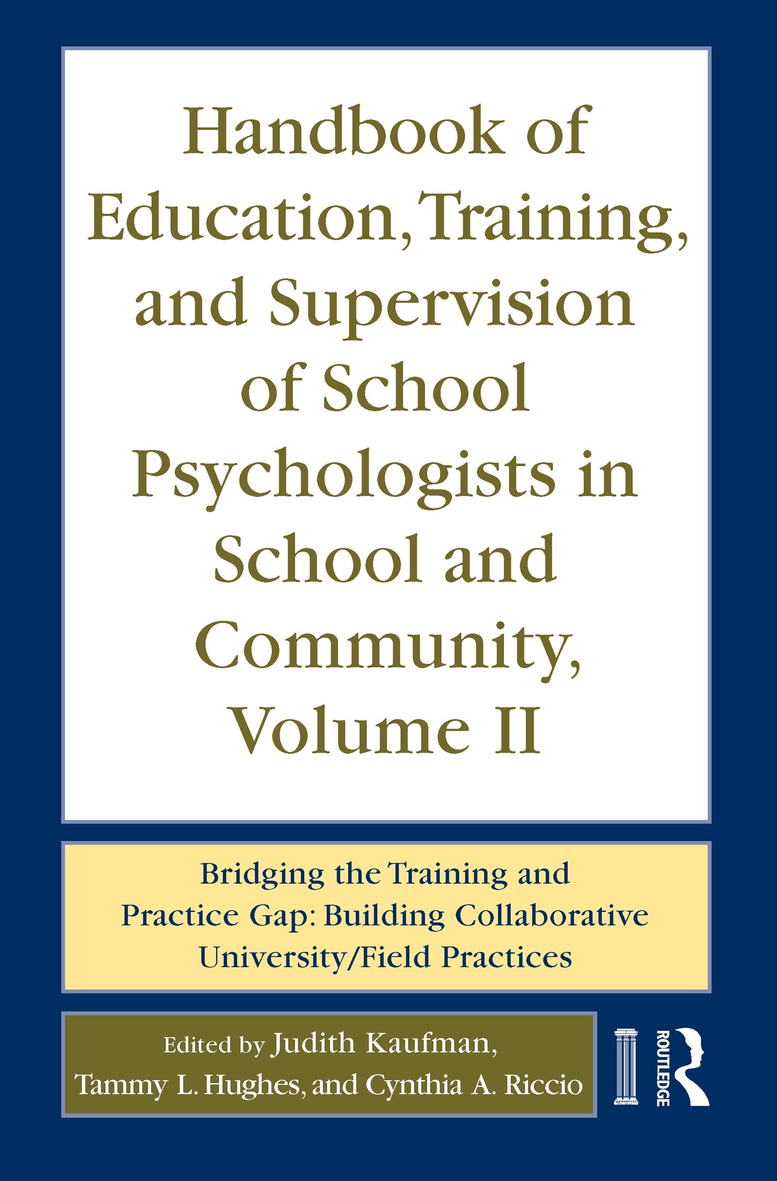 Handbook of Education, Training, and Supervision of School Psychologists in School and Community, Volume II