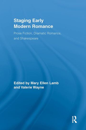 Staging Early Modern Romance - Hardback