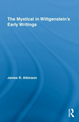 Mystical in Wittgenstein's Early Writings