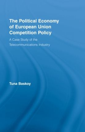 Political Economy of European Union Competition Policy